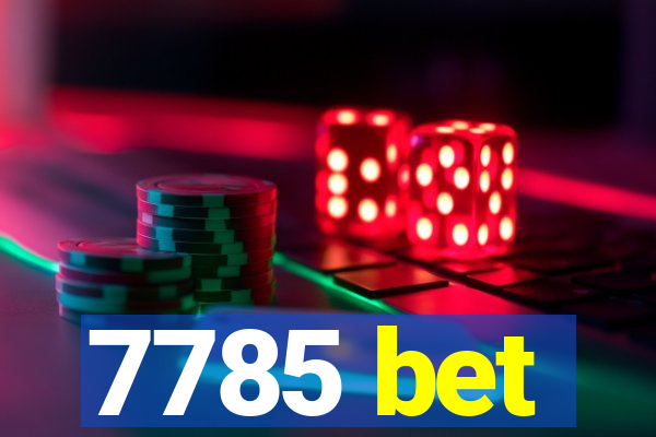 7785 bet